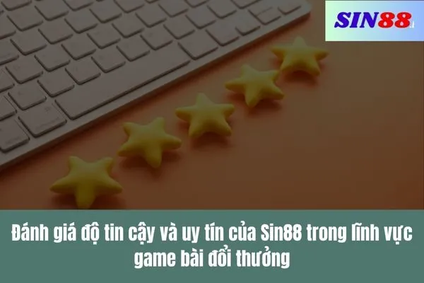 Game bài Sin88 là gì Trải nghiệm đỉnh cao game bài đổi thưởng